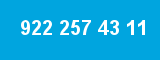 922 257 43 11